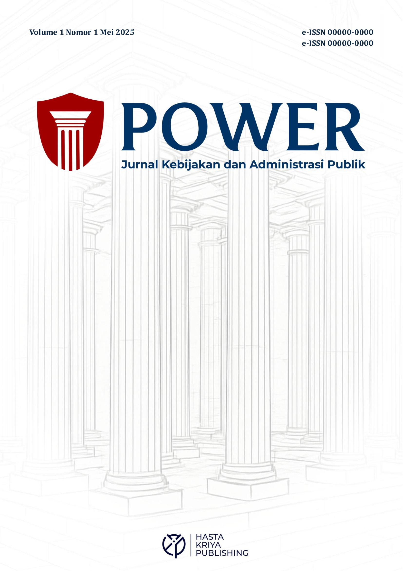View Vol. 1 No. 1 (2025): Power : Jurnal Kebijakan Publik dan Administrasi Publik